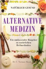 Alternative Medizin - Natürlich Gesund