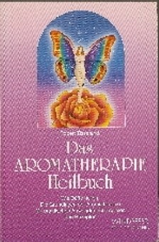 Das Aromatherapie Heilbuch