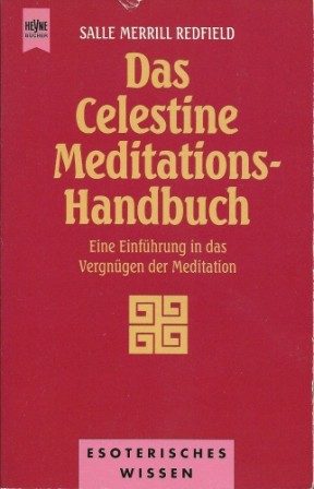 Das Celestine Meditations-Handbuch