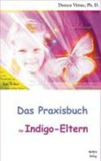 Das Praxisbuch für Indigo-Eltern von Doreen Virtue 