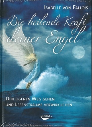 Die heilende Kraft deiner Engel