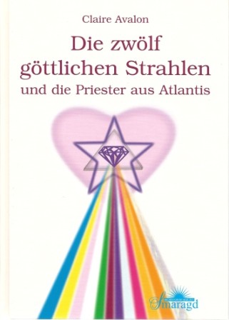 Die zwölf göttlichen Strahlen und die Priester aus Atlantis 