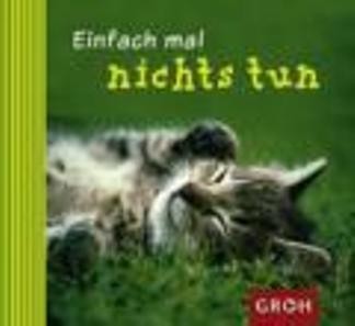 Einfach mal nichts tun von Dorotée Bleker