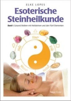 Esoterische Steinheilkunde 3  von Elke Lopes