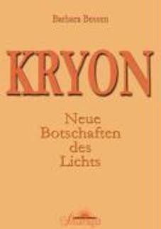 Kryon von Barbara Bessen - Neue Botschaften des Lichts