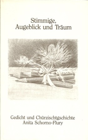 Stimmige, Augeblick und Träum