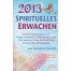 2013 Spirituelles Erwachen