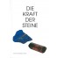 Die Kraft der Steine Band 1