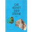 Die Kraft der Steine Band 2